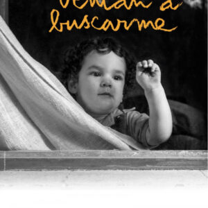 Venían a buscarme